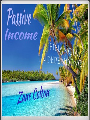 cover image of Passive Income--Financial Independence